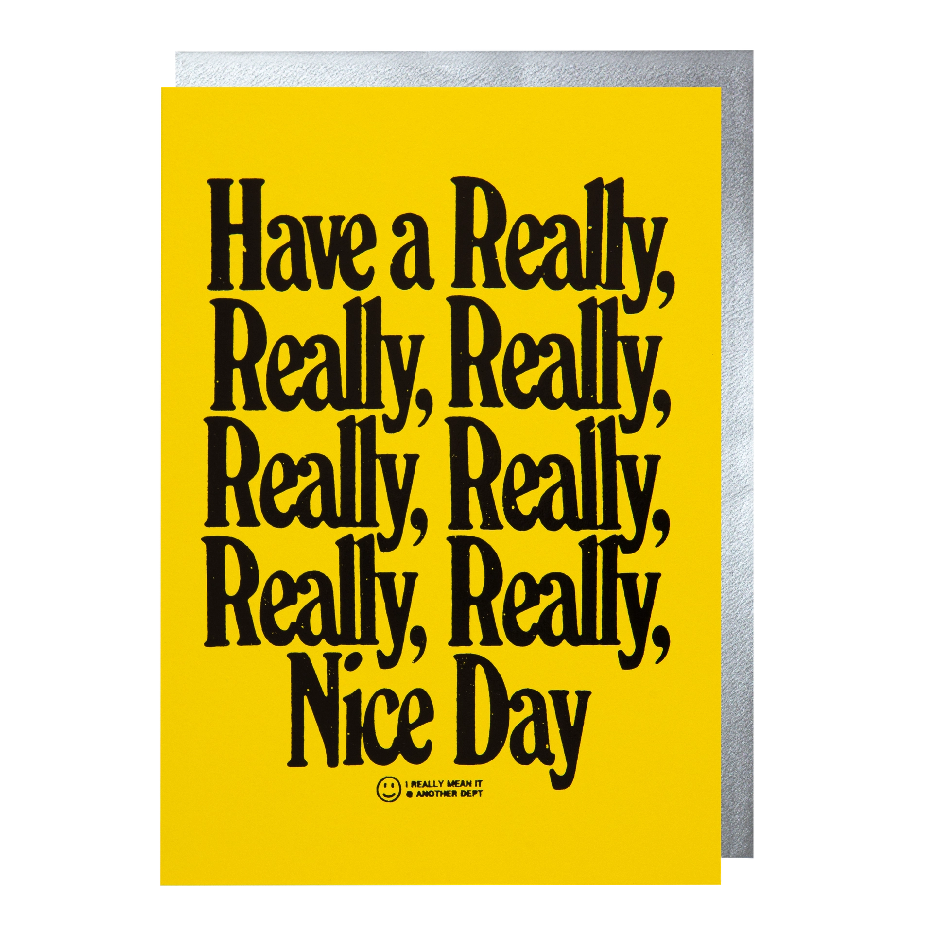 Card - Have a really really nice Day